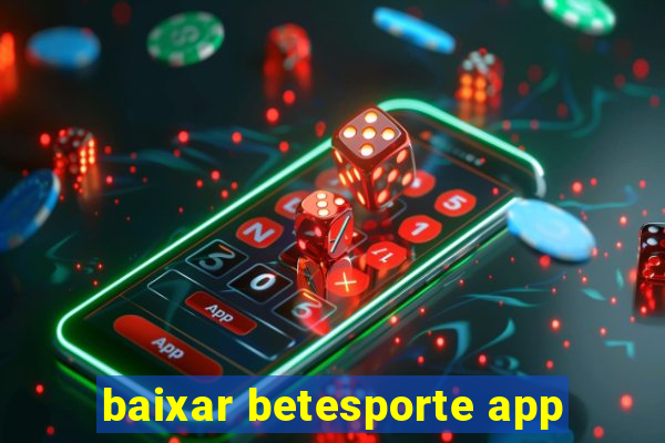 baixar betesporte app